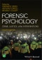 Forensic Psychology. Crime, Justice, Law, Interventions. Edition No. 4. Wiley textbooks in Psychology - Product Image