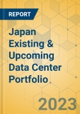 Japan Existing & Upcoming Data Center Portfolio- Product Image