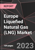 Europe Liquefied Natural Gas (LNG) Market Report - Market Analysis, Size, Share, Growth, Outlook - Industry Trends and Forecast to 2028- Product Image