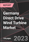 Germany Direct Drive Wind Turbine Market Report - Market Analysis, Size, Share, Growth, Outlook - Industry Trends and Forecast to 2028- Product Image