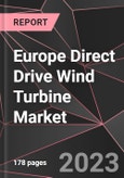 Europe Direct Drive Wind Turbine Market Report - Market Analysis, Size, Share, Growth, Outlook - Industry Trends and Forecast to 2028- Product Image