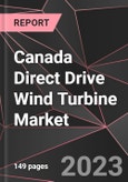 Canada Direct Drive Wind Turbine Market Report - Market Analysis, Size, Share, Growth, Outlook - Industry Trends and Forecast to 2028- Product Image