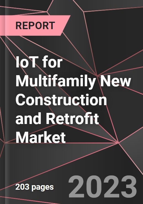 IoT for Multifamily New Construction and Retrofit Market Report ...