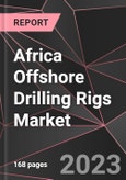 Africa Offshore Drilling Rigs Market Report - Market Analysis, Size, Share, Growth, Outlook - Industry Trends and Forecast to 2028- Product Image