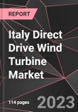 Italy Direct Drive Wind Turbine Market Report - Market Analysis, Size, Share, Growth, Outlook - Industry Trends and Forecast to 2028- Product Image