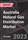 Australia Natural Gas Distribution Market Report - Market Analysis, Size, Share, Growth, Outlook - Industry Trends and Forecast to 2028- Product Image