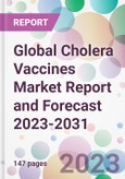 Global Cholera Vaccines Market Report and Forecast 2023-2031- Product Image