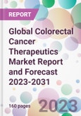 Global Colorectal Cancer Therapeutics Market Report and Forecast 2023-2031- Product Image