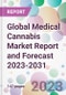 Global Medical Cannabis Market Report and Forecast 2023-2031 - Product Image