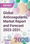 Global Anticoagulants Market Report and Forecast 2023-2031 - Product Thumbnail Image