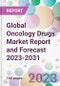 Global Oncology Drugs Market Report and Forecast 2023-2031 - Product Image
