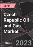 Czech Republic Oil and Gas Market Report - Market Analysis, Size, Share, Growth, Outlook - Industry Trends and Forecast to 2028- Product Image