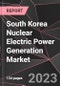 South Korea Nuclear Electric Power Generation Market Report - Market Analysis, Size, Share, Growth, Outlook - Industry Trends and Forecast to 2028 - Product Thumbnail Image