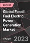Global Fossil Fuel Electric Power Generation Market Report - Market Analysis, Size, Share, Growth, Outlook - Industry Trends and Forecast to 2028 - Product Thumbnail Image