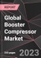 Global Booster Compressor Market Report - Market Analysis, Size, Share, Growth, Outlook - Industry Trends and Forecast to 2028 - Product Thumbnail Image