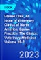 Equine Colic, An Issue of Veterinary Clinics of North America: Equine Practice. The Clinics: Veterinary Medicine Volume 39-2 - Product Image