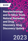 Nanotechnology and In Silico Tools. Natural Remedies and Drug Discovery. Drug Discovery Update- Product Image