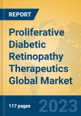 Proliferative Diabetic Retinopathy Therapeutics Global Market Insights 2023, Analysis and Forecast to 2028, by Manufacturers, Regions, Technology, Application, Product Type- Product Image