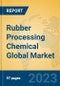 Rubber Processing Chemical Global Market Insights 2023, Analysis and Forecast to 2028, by Manufacturers, Regions, Technology, Application, Product Type - Product Image