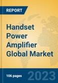 Handset Power Amplifier Global Market Insights 2023, Analysis and Forecast to 2028, by Manufacturers, Regions, Technology, Product Type- Product Image