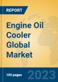 Engine Oil Cooler Global Market Insights 2023, Analysis and Forecast to 2028, by Manufacturers, Regions, Technology, Application, Product Type- Product Image