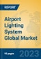 Airport Lighting System Global Market Insights 2023, Analysis and Forecast to 2028, by Manufacturers, Regions, Technology, Application, Product Type - Product Thumbnail Image