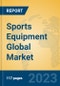 Sports Equipment Global Market Insights 2023, Analysis and Forecast to 2028, by Manufacturers, Regions, Technology, Application, Product Type - Product Image
