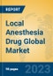 Local Anesthesia Drug Global Market Insights 2023, Analysis and Forecast to 2028, by Manufacturers, Regions, Technology, Application, Product Type - Product Thumbnail Image