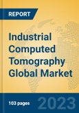 Industrial Computed Tomography Global Market Insights 2023, Analysis and Forecast to 2028, by Manufacturers, Regions, Technology, Product Type- Product Image