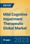 Mild Cognitive Impairment Therapeutic Global Market Insights 2023, Analysis and Forecast to 2028, by Manufacturers, Regions, Technology, Application, Product Type - Product Thumbnail Image