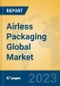 Airless Packaging Global Market Insights 2023, Analysis and Forecast to 2028, by Manufacturers, Regions, Technology, Application, Product Type - Product Thumbnail Image