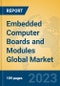 Embedded Computer Boards and Modules Global Market Insights 2023, Analysis and Forecast to 2028, by Manufacturers, Regions, Technology, Product Type - Product Thumbnail Image
