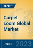 Carpet Loom Global Market Insights 2023, Analysis and Forecast to 2028, by Manufacturers, Regions, Technology, Application, Product Type- Product Image