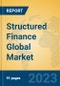 Structured Finance Global Market Insights 2023, Analysis and Forecast to 2028, by Market Participants, Regions, Technology, Application, Product Type - Product Thumbnail Image