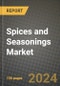 Spices and Seasonings Market: Industry Size, Share, Competition, Trends, Growth Opportunities and Forecasts by Region - Insights and Outlook by Product, 2024 to 2031 - Product Image
