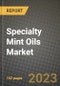 Specialty Mint Oils Market Size & Market Share Data, Latest Trend Analysis and Future Growth Intelligence Report - Forecast by Form, by End Use, Analysis and Outlook from 2023 to 2030 - Product Image