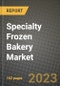 Specialty Frozen Bakery Market Size & Market Share Data, Latest Trend Analysis and Future Growth Intelligence Report - Forecast by Type, by System, by Distribution Channel, Analysis and Outlook from 2023 to 2030 - Product Image