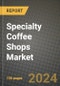 Specialty Coffee Shops Market: Industry Size, Share, Competition, Trends, Growth Opportunities and Forecasts by Region - Insights and Outlook by Product, 2024 to 2031 - Product Image
