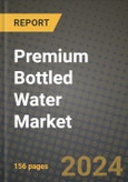 Premium Bottled Water Market: Industry Size, Share, Competition, Trends, Growth Opportunities and Forecasts by Region - Insights and Outlook by Product, 2024 to 2031- Product Image