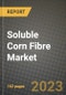 Soluble Corn Fibre Market Size & Market Share Data, Latest Trend Analysis and Future Growth Intelligence Report - Forecast by Type, by Application, Analysis and Outlook from 2023 to 2030 - Product Image