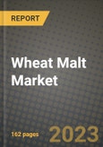 Wheat Malt Market Size & Market Share Data, Latest Trend Analysis and Future Growth Intelligence Report - Forecast by Type, by End User, Analysis and Outlook from 2023 to 2030- Product Image