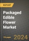 Packaged Edible Flower Market: Industry Size, Share, Competition, Trends, Growth Opportunities and Forecasts by Region - Insights and Outlook by Product, 2024 to 2031 - Product Image