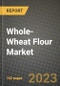 Whole-Wheat Flour Market Size & Market Share Data, Latest Trend Analysis and Future Growth Intelligence Report - Forecast by Type, by Application, Analysis and Outlook from 2023 to 2030 - Product Thumbnail Image