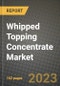 Whipped Topping Concentrate Market Size & Market Share Data, Latest Trend Analysis and Future Growth Intelligence Report - Forecast by Type, Analysis and Outlook from 2023 to 2030 - Product Thumbnail Image