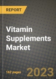 Vitamin Supplements Market Size & Market Share Data, Latest Trend Analysis and Future Growth Intelligence Report - Forecast by Form, by Application, by Distribution Channel, Analysis and Outlook from 2023 to 2030- Product Image