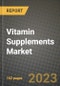 Vitamin Supplements Market Size & Market Share Data, Latest Trend Analysis and Future Growth Intelligence Report - Forecast by Form, by Application, by Distribution Channel, Analysis and Outlook from 2023 to 2030 - Product Image
