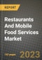 Restaurants And Mobile Food Services Market Size & Market Share Data, Latest Trend Analysis and Future Growth Intelligence Report - Forecast by Type, by Ownership, by Pricing, Analysis and Outlook from 2023 to 2030 - Product Image