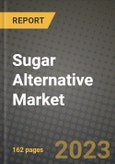 Sugar Alternative Market Size & Market Share Data, Latest Trend Analysis and Future Growth Intelligence Report - Forecast by Type, by Application, by Distribution Channel, Analysis and Outlook from 2023 to 2030- Product Image