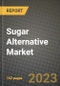 Sugar Alternative Market Size & Market Share Data, Latest Trend Analysis and Future Growth Intelligence Report - Forecast by Type, by Application, by Distribution Channel, Analysis and Outlook from 2023 to 2030 - Product Image
