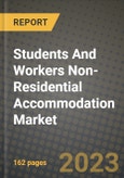 Students And Workers Non-Residential Accommodation Market Size & Market Share Data, Latest Trend Analysis and Future Growth Intelligence Report - Forecast by Price Point, by Channel, by Mode of Booking, Analysis and Outlook from 2023 to 2030- Product Image